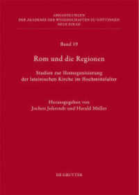 Rom und die Regionen : Studien zur Homogenisierung der lateinischen Kirche im Hochmittelalter (Abhandlungen der Akademie der Wissenschaften zu Göttingen. Neue Folge 19) （2012. VIII, 495 S. 240 mm）