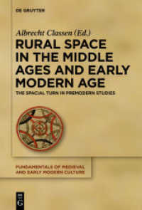 中世・近代初期の村落空間<br>Rural Space in the Middle Ages and Early Modern Age : The Spacial Turn in Premodern Studies (Fundamentals of Medieval and Early Modern Culture 9) （2012. 935 p. 45 b/w ill. 230 mm）