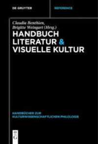 文学と視覚文化事典<br>Handbuch Literatur & Visuelle Kultur (Handbücher zur kulturwissenschaftlichen Philologie 1) （2014. VIII, 642 S. 30 b/w ill. 230 mm）