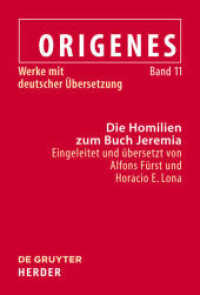 Origenes: Werke mit deutscher Übersetzung. Band 11 Die Homilien zum Buch Jeremia (Origenes: Werke mit deutscher Übersetzung Band 11) （2018. VIII, 726 S. 230 mm）