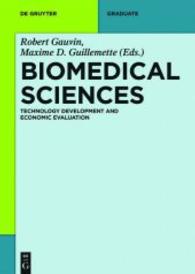 Biomedical Sciences : Technology Development and Economic Evaluation (De Gruyter Textbook) （2020. X, 300 S. 150 schw.-w. Abb., 100 schw.-w. Tab., 100 schw.-w. Zei）