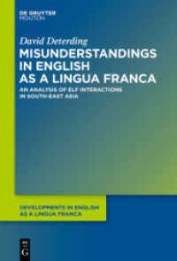 Misunderstandings in English as a Lingua Franca : An Analysis of ELF Interactions in South-East Asia (Developments in English as a Lingua Franca [DELF] 1)