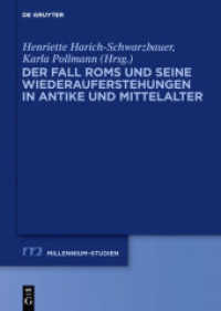Der Fall Roms und seine Wiederauferstehungen in Antike und Mittelalter (Millennium-Studien / Millennium Studies 40) （VI, 324 S. 240 mm）