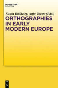 近代初期ヨーロッパにおける正書法<br>Orthographies in Early Modern Europe （2012. VI, 383 S. 230 mm）