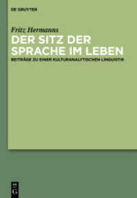 Fritz Hermanns: Der Sitz der Sprache im Leben : Beiträge zu einer kulturanalytischen Linguistik （2012. VI, 402 S. 1 b/w ill. 240 mm）