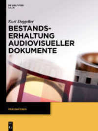 Bestandserhaltung audiovisueller Dokumente (Praxiswissen) （X, 68 S. 280 mm）