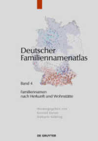 Deutscher Familiennamenatlas. Band 4 Familiennamen nach Herkunft und Wohnstätte (Deutscher Familiennamenatlas Band 4) （2013. XLIV, 1007 S. 439 col. ill. 240 mm）