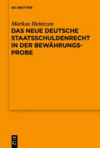 Das neue deutsche Staatsschuldenrecht in der Bewährungsprobe : Vortrag, gehalten vor der Juristischen Gesellschaft zu Berlin am 8. Februar 2012 (Schriftenreihe der Juristischen Gesellschaft zu Berlin Bd.189) （2012. 38 S. 23 cm）
