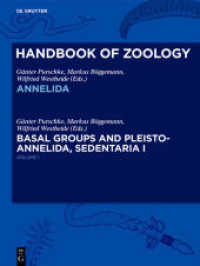 Handbook of Zoology. Annelida. Volume 1 Annelida Basal Groups and Pleistoannelida， Sedentaria I Bd.1 : Volume 1: Annelida Basal Groups and Pleistoannelida， Sedentaria I (Handbook of Zoology. Annelida Volume 1)