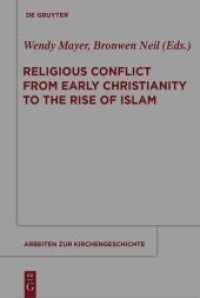 Religious Conflict from Early Christianity to the Rise of Islam (Arbeiten zur Kirchengeschichte 121)