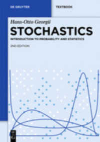 確率・統計入門（改訂増補第２版）<br>Stochastics : Introduction to Probability and Statistics (De Gruyter Textbook) （2nd ed. 2012. IX, 407 S. 77 b/w ill., 22 b/w tbl. 240 mm）