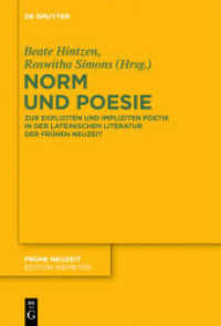 Norm und Poesie : Zur expliziten und impliziten Poetik in der lateinischen Literatur der Frühen Neuzeit 4. Arbeitsgespräch der Deutschen Neulateinischen Gesellschaft (Frühe Neuzeit 178)