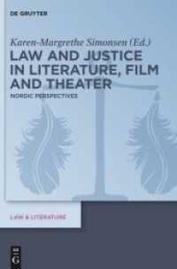 文学、映画、演劇における法と正義：北欧からの貢献<br>Law and Justice in Literature, Film and Theater : Nordic Perspectives (Law & Literature 5) （2013. VI, 169 S. 4 b/w ill. 230 mm）