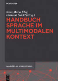 Handbuch Sprache im multimodalen Kontext (Handbücher Sprachwissen (HSW) 7) （2016. XIII, 505 S. 240 mm）