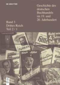 Geschichte des deutschen Buchhandels im 19. und 20. Jahrhundert. Drittes Reich. Band 3. Teil 2 Drittes Reich, 2 Teile (Geschichte des deutschen Buchhandels im 19. und 20. Jahrhundert. Drittes Reich Band 3. Teil 2) （2023. XVII, 957 S. 220 b/w ill. 240 mm）