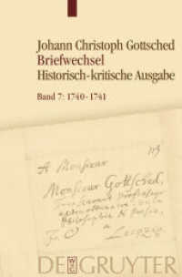 Johann Christoph Gottsched: Johann Christoph und Luise Adelgunde Victorie Gottsched Briefwechsel 1722-1766. Band 7 August 1740 - Oktober 1741 （2013. LXII, 692 S. 230 mm）