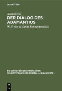Der Dialog des Adamantius : Peri t s eis theon orth s piste s (Die griechischen christlichen Schriftsteller der ersten Jahrhunderte 4)
