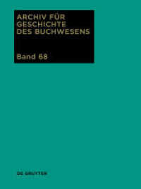 Archiv für Geschichte des Buchwesens. Band 68 2013 (Archiv für Geschichte des Buchwesens Band 68) （2013. VI, 230 S. 280 mm）