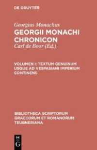 Georgius Monachus: Georgii Monachi chronicon / Textum genuinum usque ad Vespasiani imperium continens (Bibliotheca scriptorum Graecorum et Romanorum Teubneriana)