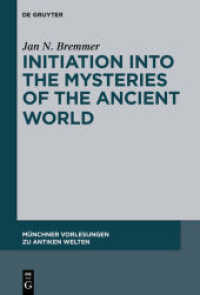 Initiation into the Mysteries of the Ancient World (Münchner Vorlesungen zu Antiken Welten 1) （2014. XVIII, 256 S. 230 mm）