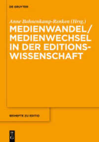 Medienwandel / Medienwechsel in der Editionswissenschaft (Beihefte zu editio 35) （2012. VII, 270 S. 56 b/w ill. 240 mm）