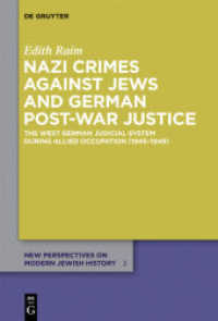 Nazi Crimes against Jews and German Post-War Justice : The West German Judicial System During Allied Occupation (1945-1949) (New Perspectives on Modern Jewish History 3)