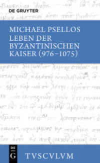 Leben der byzantinischen Kaiser (976-1075) / Chronographia : Griechisch - deutsch. Griechisch - Deutsch (Sammlung Tusculum) （2014. 892 S.）