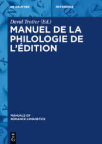 編集文献学便覧（フランス語）<br>Manuel de la philologie de l'édition (Manuals of Romance Linguistics 4) （2015. VIII, 479 S. 16 b/w and 4 col. ill. 240 mm）