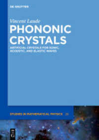 Phononic Crystals : Artificial Crystals for Sonic, Acoustic, and Elastic Waves (De Gruyter Studies in Mathematical Physics 26) （2015. XII, 407 S. 13 b/w ill., 200 b/w ld. 240 mm）