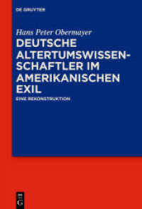 Deutsche Altertumswissenschaftler im amerikanischen Exil : Eine Rekonstruktion （2014. XXVI, 750 S. 22 b/w ill. 230 mm）