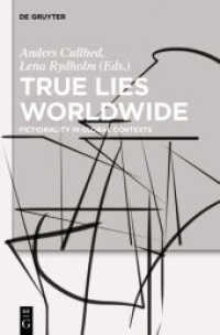 True Lies Worldwide : Fictionality in Global Contexts