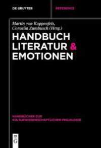 文学と感情事典<br>Handbuch Literatur & Emotionen (Handbücher zur kulturwissenschaftlichen Philologie 4) （2016. VI, 643 S. 2 b/w ill. 230 mm）