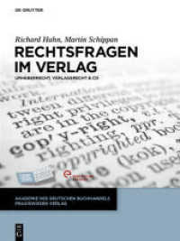Rechtsfragen im Verlag : Urheberrecht， Verlagsrecht & Co (Akademie des Deutschen Buchhandels Praxiswissen Verlag)