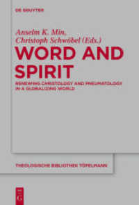 Word and Spirit : Renewing Christology and Pneumatology in a Globalizing World (Theologische Bibliothek Töpelmann 158)