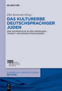 Das Kulturerbe deutschsprachiger Juden : Eine Spurensuche in den Ursprungs-， Transit- und Emigrationsländern (Europäisch-jüdische Studien - Beiträge 9)