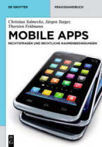 Mobile Apps : Rechtsfragen und rechtliche Rahmenbedingungen (De Gruyter Praxishandbuch)