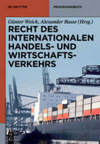 Recht des internationalen Handels- und Wirtschaftsverkehrs (De Gruyter Praxishandbuch) （2013. XX, 418 S. 18 b/w ill. 240 mm）
