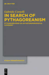 In Search of Pythagoreanism : Pythagoreanism as an Historiographical Category (Studia Praesocratica 4)