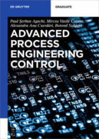 先端的プロセス工学制御（テキスト）<br>Advanced Process Engineering Control (De Gruyter Textbook) （2016. XII, 332 S. 150 b/w and 50 col. ill., 100 b/w tbl., 50 b/w img.,）