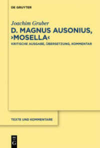 D. Magnus Ausonius， Mosella : Kritische Ausgabe， Übersetzung， Kommentar (Texte und Kommentare 42)