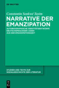 Narrative der Emanzipation : Autobiographische Identitätsentwürfe deutschsprachiger Juden aus der Emanzipationszeit. Dissertationsschrift (Studien und Texte zur Sozialgeschichte der Literatur 135)