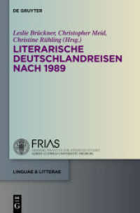 1989年以後のドイツ文学旅行<br>Literarische Deuschlandreisen nach 1989 (linguae & litterae 30) （2014. VIII, 260 S. 5 b/w ill. 230 mm）