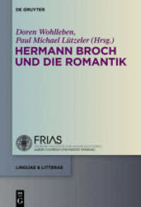 ヘルマン・ブロッホとロマン主義<br>Hermann Broch und die Romantik (linguae & litterae 34) （2014. VI, 230 S. 230 mm）