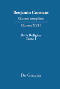 Benjamin Constant: _uvres complètes. _uvres. Série OEuvres. XVII De la Religion， considérée dans sa source， ses formes et ses développements， Tome I