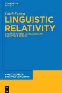 言語相対性：複数の言語・認知ドメインを越える証拠（認知言語学の応用）<br>Linguistic Relativity : Evidence Across Languages and Cognitive Domains (Applications of Cognitive Linguistics [ACL] 25) （2013. VIII, 298 S. 230 mm）
