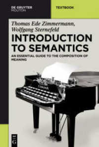 意味論入門<br>Introduction to Semantics : An Essential Guide to the Composition of Meaning (Mouton Textbook) （2013. X, 291 S. 230 mm）