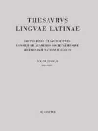 Thesaurus linguae Latinae. .. Vol. XI. Pars 2. Fasc. rarus - recido （2015. 88 S. 330 mm）