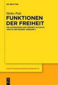 Funktionen der Freiheit : Die Kategorien der Freiheit in Kants Kritik der reinen Vernunft (Kantstudien-Ergänzungshefte 174)