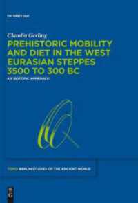 Prehistoric mobility and palaeodiet in Western Eurasia : Stable isotope analysis of human populations and domesticated animals between 3500 and 300 BC. An Isotopic Approach (Topoi. Berlin Studies of the Ancient World 25) （2015. XII, 402 S. 185 b/w and 65 col. ill., 100 b/w tbl. 280 mm）