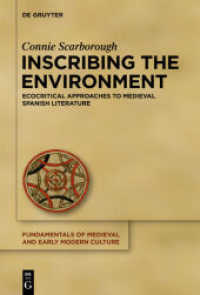 Inscribing the Environment : Ecocritical Approaches to Medieval Spanish Literature (Fundamentals of Medieval and Early Modern Culture 13)